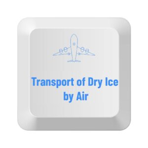 Transport of Dry Ice by Air